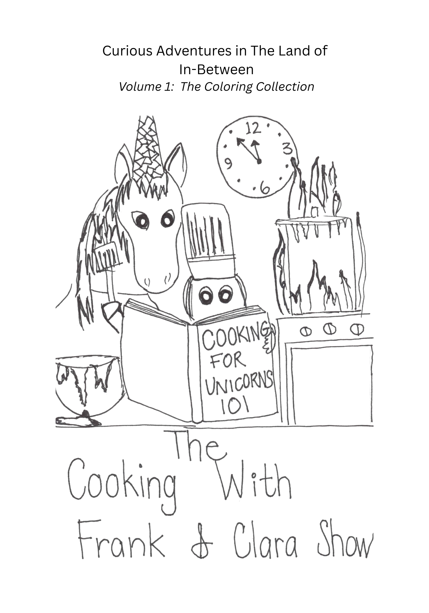Black and white illustration of a unicorn cooking with kitchen items, titled 'Cooking with Frank & Clara Show'.