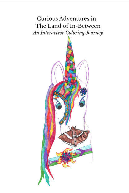 Book cover of 'Curious Adventures in The Land of In-Between' with a colorful unicorn illustration on a white background.